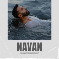 Navan – Bi Khatereh (Remix)