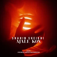 Shahin Sheykhi – Ajale Kon