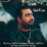 Vahid N Love – Ozum