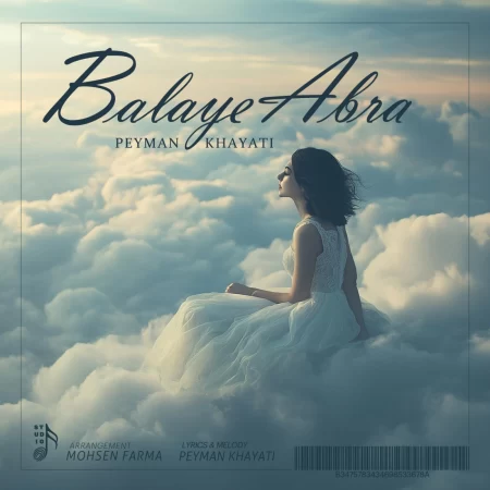 Peyman Khayati – Balaye Abra Peyman Khayati – Balaye Abra