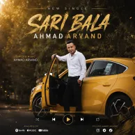 Ahmad Arvand – Sari Bala