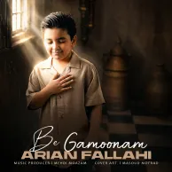 Arian Fallahi – Be Gamoonam