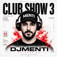 DJ Menti – Club Show 3