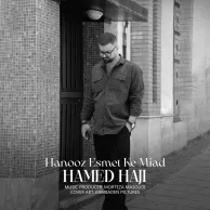 Hamed Haji – Hanooz Esmet Ke Miad
