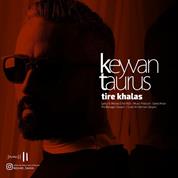 Keyvan Taurus – Tire Khalas