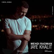 Mehdi Radman – Jaye Khalit