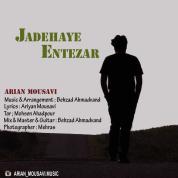 Arian Mousavi – Jadehaye Entezar