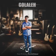 Mostafa Arjin – Golaleh