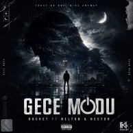 Babak Rocket – Gece Modu (Ft Nelton ft Hector)