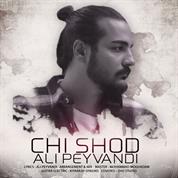 Ali Peyvandi – Chi Shod